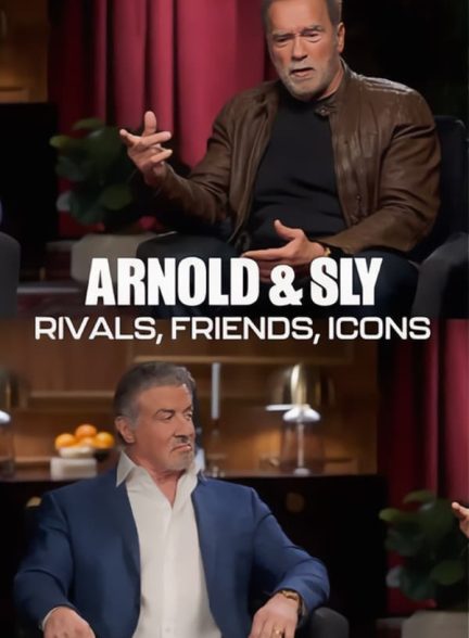 دانلود صوت دوبله فیلم Arnold & Sly: Rivals, Friends, Icons