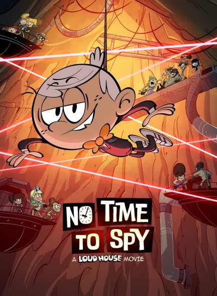 دانلود صوت دوبله انیمیشن No Time to Spy: A Loud House Movie