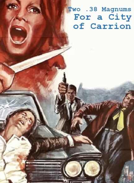 دانلود صوت دوبله فیلم Due Magnum .38 per una citta di carogne