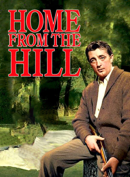 دانلود صوت دوبله فیلم Home from the Hill