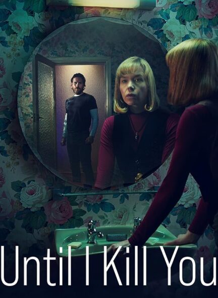 دانلود صوت دوبله سریال Until I Kill You
