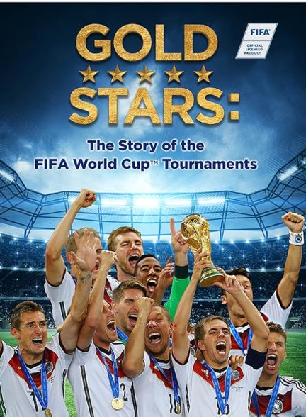 دانلود صوت دوبله فیلم Gold Stars: The Story of the FIFA World Cup Tournaments