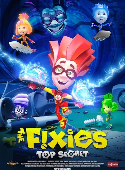دانلود صوت دوبله فیلم The Fixies: Top Secret