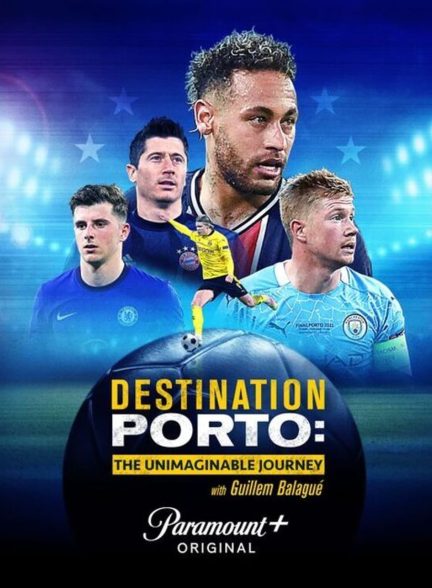 دانلود صوت دوبله فیلم Destination Porto: The Unimaginable Journey