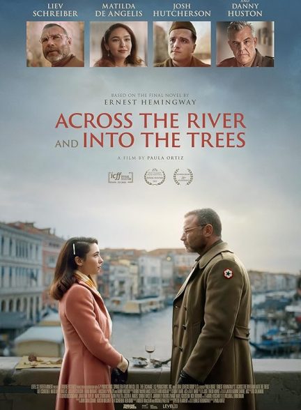 دانلود صوت دوبله فیلم Across the River and Into the Trees