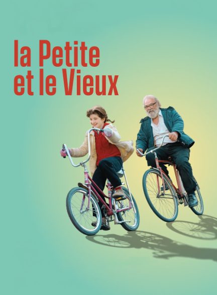 دانلود صوت دوبله فیلم La Petite et le Vieux