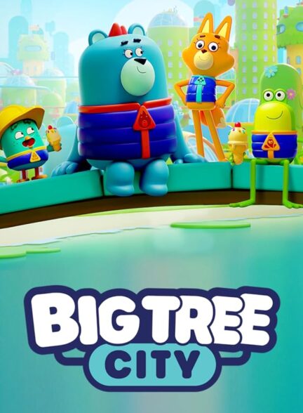 دانلود صوت دوبله سریال Big Tree City