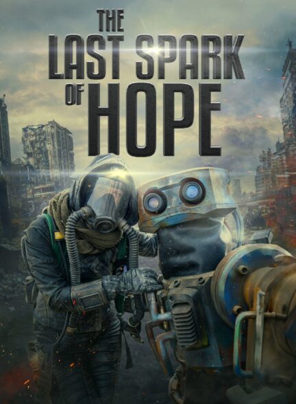 دانلود صوت دوبله فیلم The Last Spark of Hope