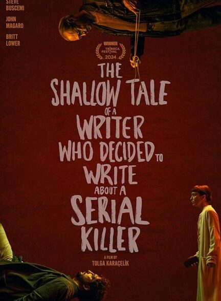 دانلود صوت دوبله فیلم The Shallow Tale of a Writer Who Decided to Write About a Serial Killer