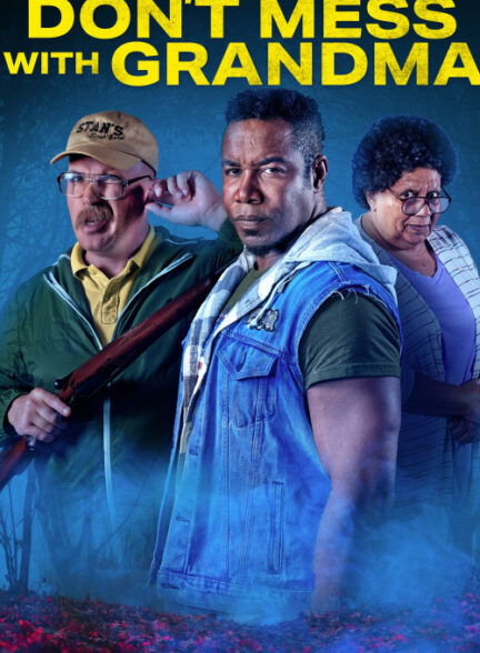 دانلود صوت دوبله فیلم Don’t Mess with Grandma