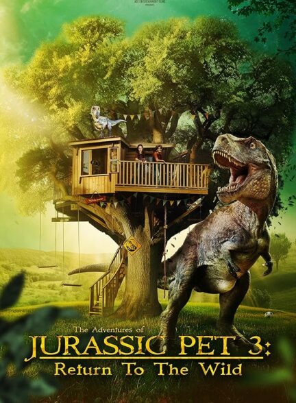 دانلود صوت دوبله فیلم The Adventures of Jurassic Pet: Return to the Wild