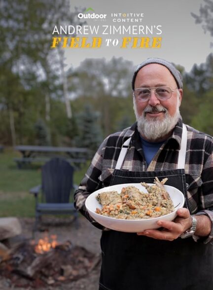 دانلود صوت دوبله سریال Andrew Zimmern’s Field to Fire