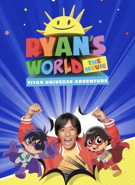 دانلود صوت دوبله فیلم Ryan’s World the Movie: Titan Universe Adventure